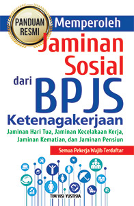 panduan-resmi-memperoleh-jaminan-sosial-dari-bpjs-ketenagakerjaan